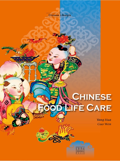 Title details for Chinese Food Life Care (中国人的食物养生) by Yang Hua - Available